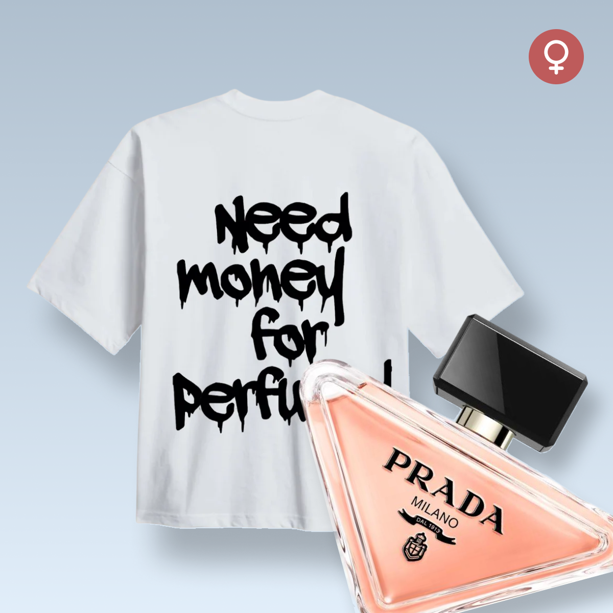 "NEED MONEY FOR PERFUME!" MAJICA